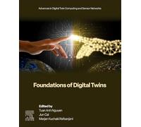 Foundations of Digital Twins (Advances in Digital Twin Computing and Sensor Networks)