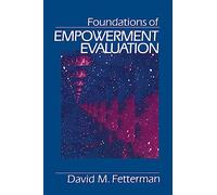 Foundations of Empowerment Evaluation: Step by Step