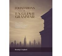 Foundations of English Grammar: Clear Rules. Practical Examples. Helpful Practice.