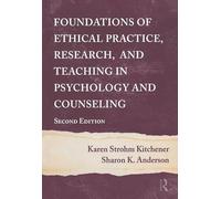 Foundations of Ethical Practice, Research, and Teaching in Psychology and Counseling