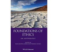Foundations of Ethics: An Anthology: 26 (Blackwell Philosophy Anthologies)