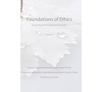 Foundations of Ethics: Transmuting Life through Divine Principles