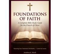 Foundations of Faith: A Bible Study Guide for the Church of Christ