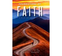 Foundations of Faith: A Guide for New Believers