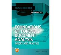 Foundations of Forensic Document Analysis: Theory and Practice (Essentials of Forensic Science)