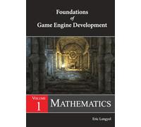 Foundations of Game Engine Development, Volume 1: Mathematics