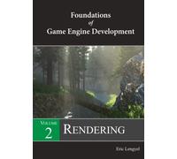 Foundations of Game Engine Development, Volume 2: Rendering