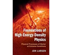 Foundations of High-Energy-Density Physics – Physical Processes of Matter at Extreme Conditions