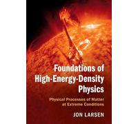 Foundations of High-Energy-Density Physics: Physical Processes of Matter at Extreme Conditions