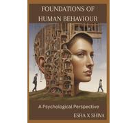 Foundations of Human Behaviour: A Psychological Perspective