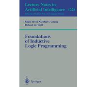 Foundations of Inductive Logic Programming: 1228 (Lecture Notes in Computer Science, 1228)
