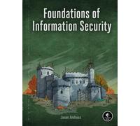 Foundations of Information Security - Paperback NEW Andress, Jason 10/10/2019