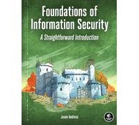 Foundations of Information Security - Paperback NEW Andress, Jason 10/10/2019