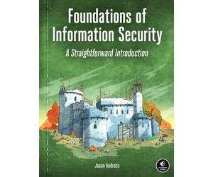 Foundations of Information Security A Straightforward Introduction the New the N