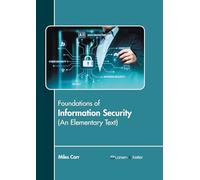 Foundations of Information Security (an Elementary Text)