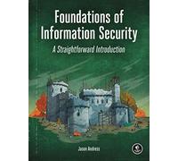 Foundations of Information Security - Paperback NEW Andress, Jason 10/10/2019