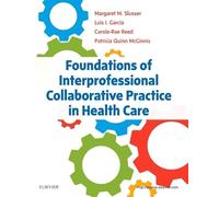 Foundations of Interprofessional Collaborative Practice in Health Care