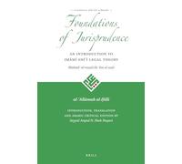Foundations of Jurisprudence - An Introduction to Im M Sh Legal Theory: Mab Di Al-Wu L Il ILM Al-U L (Classical Sh Ah Library): An Introduction to ... 1 (Classical Shīʿah Library)