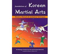 Foundations of Korean Martial Arts: Masters, Manuals & Combative Techniques