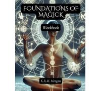 Foundations of Magick: Workbook (The Tavish Stewart Adventures)