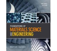 Foundations of Materials Science and Engineering (in SI Units) (Asia Higher Education Engineering/Computer Science Mechanical Engineering)