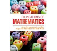Foundations of Mathematics: An Active Approach to Number, Shape and Measures in the Early Years