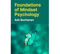 Foundations of Mindset Psychology