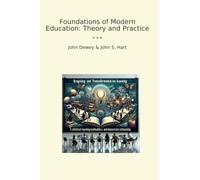 Foundations of Modern Education: Theory and Practice (Classic Books)