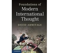 Foundations of Modern International Thought – Cambridge University Press