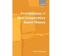 Foundations of Non-Cooperative Game Theory