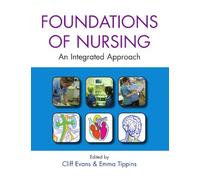 Foundations of Nursing: An Integrated Approach: An Integrated Approach