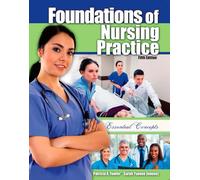 Foundations of Nursing Practice: Essential Concepts