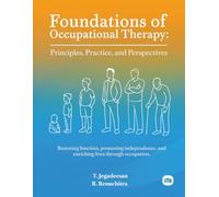 Foundations Of Occupational Therapy: Basic Principles, Practice, and Perspectives