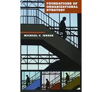 Foundations of Organizational Strategy