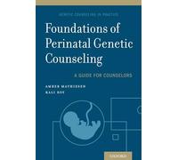 Foundations of Perinatal Genetic Counseling (Genetic Counseling in Practice)