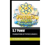 FOUNDATIONS OF PHYSICS -5.7 Power: FOUNDATIONS OF PHYSICS GRADE 9: 17 (GED -School Physics)