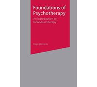 Foundations of Psychotherapy: An Introduction to Individual Therapy