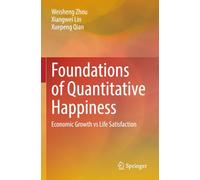 Foundations of Quantitative Happiness: Economic Growth vs Life Satisfaction