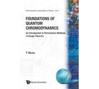 Foundations Of Quantum Chromodynamics: An Introduction To Perturbative Methods In Gauge Theories: 5 (World Scientific Lecture Notes In Physics)