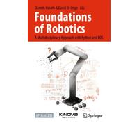 Foundations of Robotics : A Multidisciplinary Approach with Python and ROS