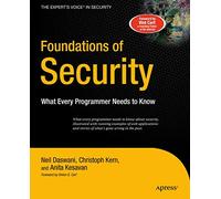 Foundations of Security: What Every Programmer Needs to Know (Expert's Voice)