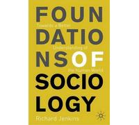 Foundations of Sociology: Towards a Better Understanding of the Human World by Richard Jenkins (2002-09-06)