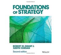 Foundations of Strategy by Robert M. Grant (2015-02-13)