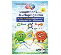 Foundations of the Developing Brain: A 360° Start-Stop Approach to Synergistic Child Development
