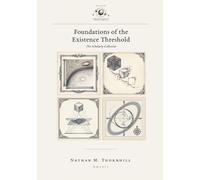 Foundations of the Existence Threshold: The Scholarly Collection