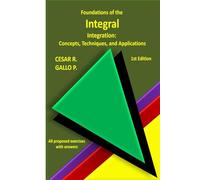 Foundations of the Integral: Integration: Concepts, Techniques, and Applications: 5 (Understanding Calculus)