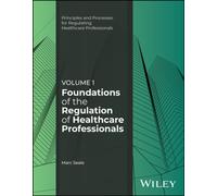 Foundations of the Regulation of Healthcare Professionals, Volume 1