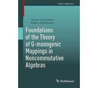 Foundations of the Theory of G-monogenic Mappings in Noncommutative Algebras (Frontiers in Mathematics)