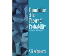 Foundations of the Theory of Probability : Second English Edition