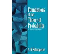 Foundations of the Theory of Probability: Second English Edition (Dover Books on Mathematics)
